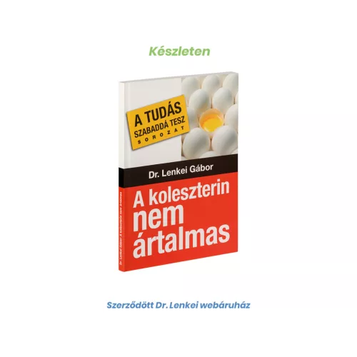Dr. Lenkei A koleszterin nem ártalmas 