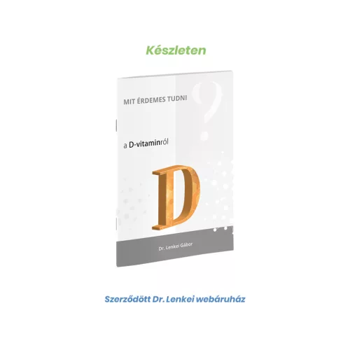 Dr. Lenkei Mit érdemes tudni a D-vitaminról? 