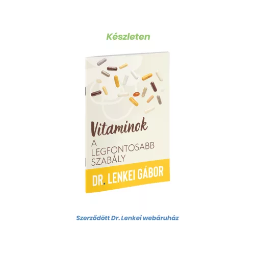 Dr. Lenkei Vitaminok - A legfontosabb szabály 